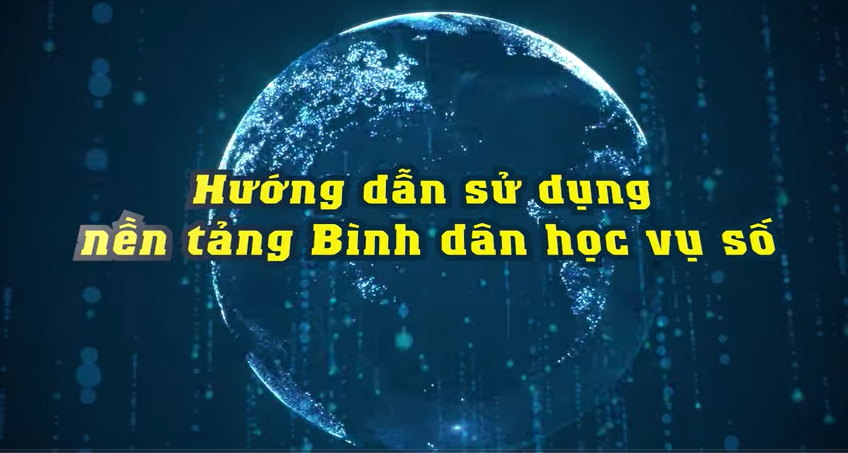 Hướng dẫn sử dụng nền tảng “Bình dân học vụ số”
