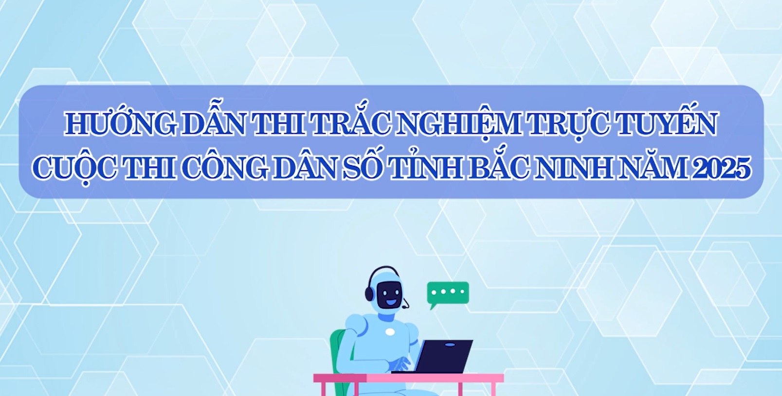 Hướng dẫn thi trắc nghiệm trực tuyến Cuộc thi Công dân số tỉnh Bắc Ninh năm 2025