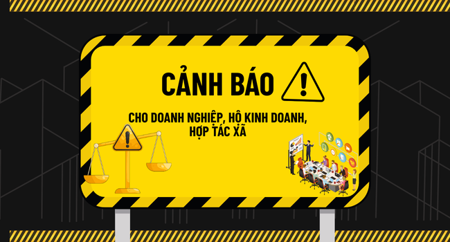 Cảnh báo cho DN, HKD, HTX
